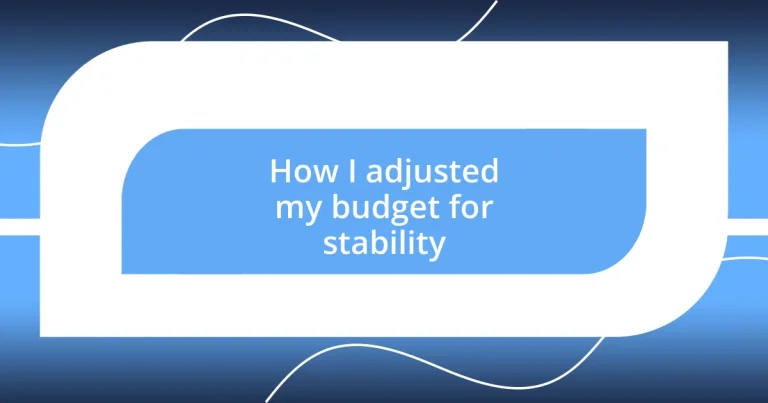 How I adjusted my budget for stability