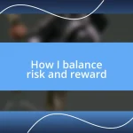 How I balance risk and reward