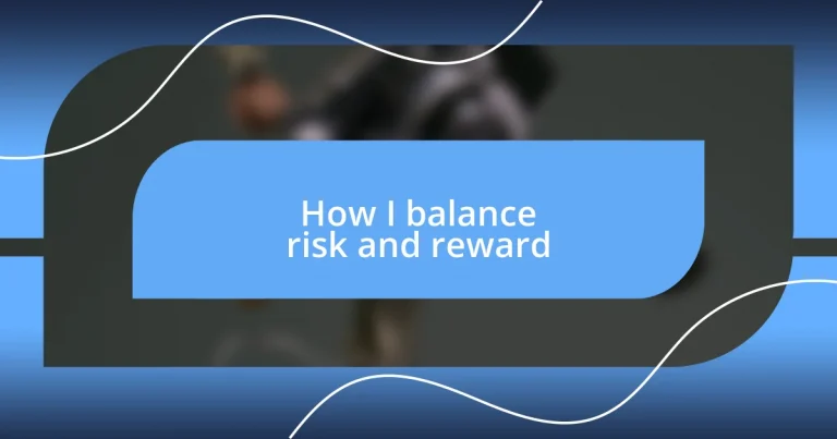 How I balance risk and reward