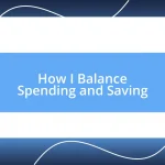 How I Balance Spending and Saving