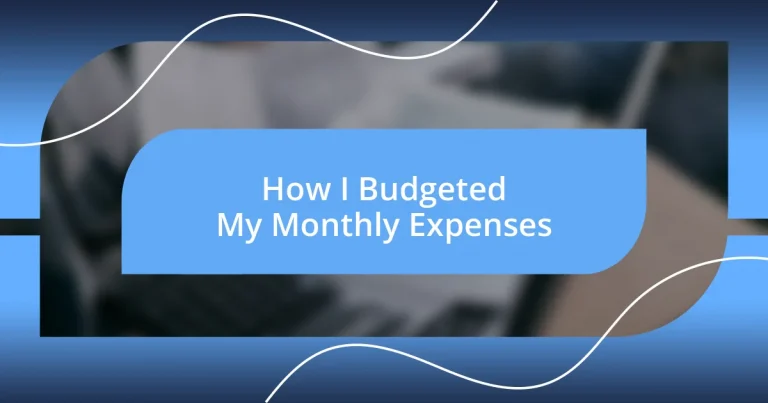 How I Budgeted My Monthly Expenses