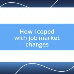 How I coped with job market changes