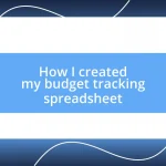 How I created my budget tracking spreadsheet