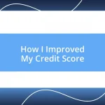 How I Improved My Credit Score