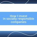 How I invest in socially responsible companies