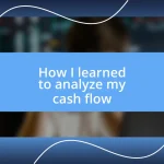 How I learned to analyze my cash flow