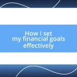 How I set my financial goals effectively