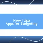 How I Use Apps for Budgeting