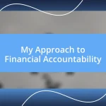 My Approach to Financial Accountability