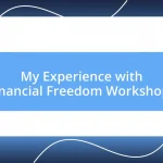 My Experience with Financial Freedom Workshops