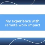 My experience with remote work impact