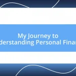 My Journey to Understanding Personal Finance