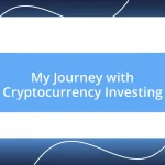 My Journey with Cryptocurrency Investing