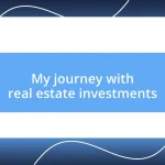 My journey with real estate investments