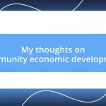 My thoughts on community economic development