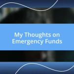 My Thoughts on Emergency Funds