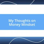 My Thoughts on Money Mindset