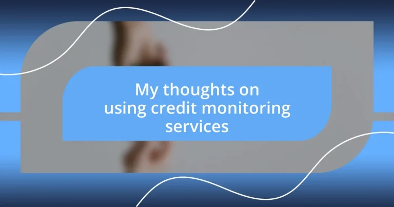 My thoughts on using credit monitoring services