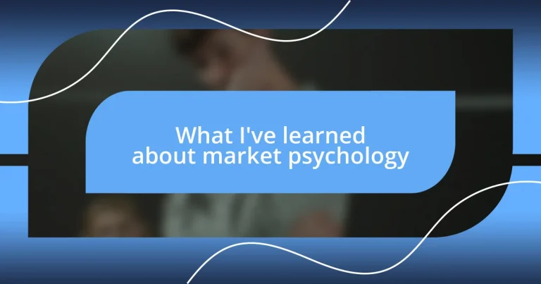 What I’ve learned about market psychology