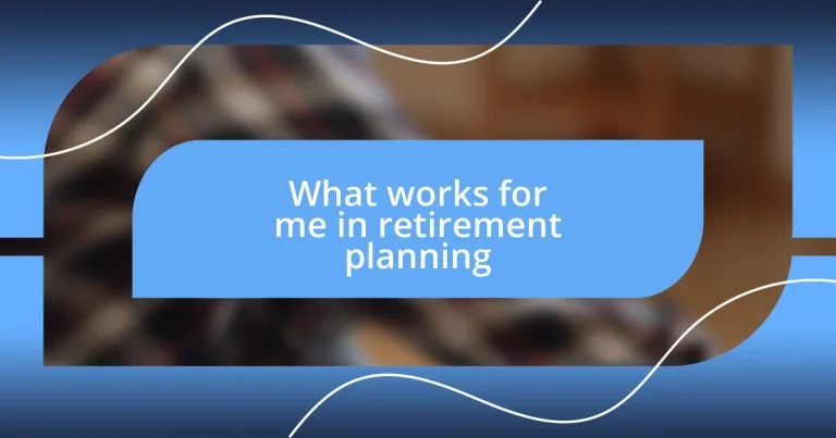 What works for me in retirement planning