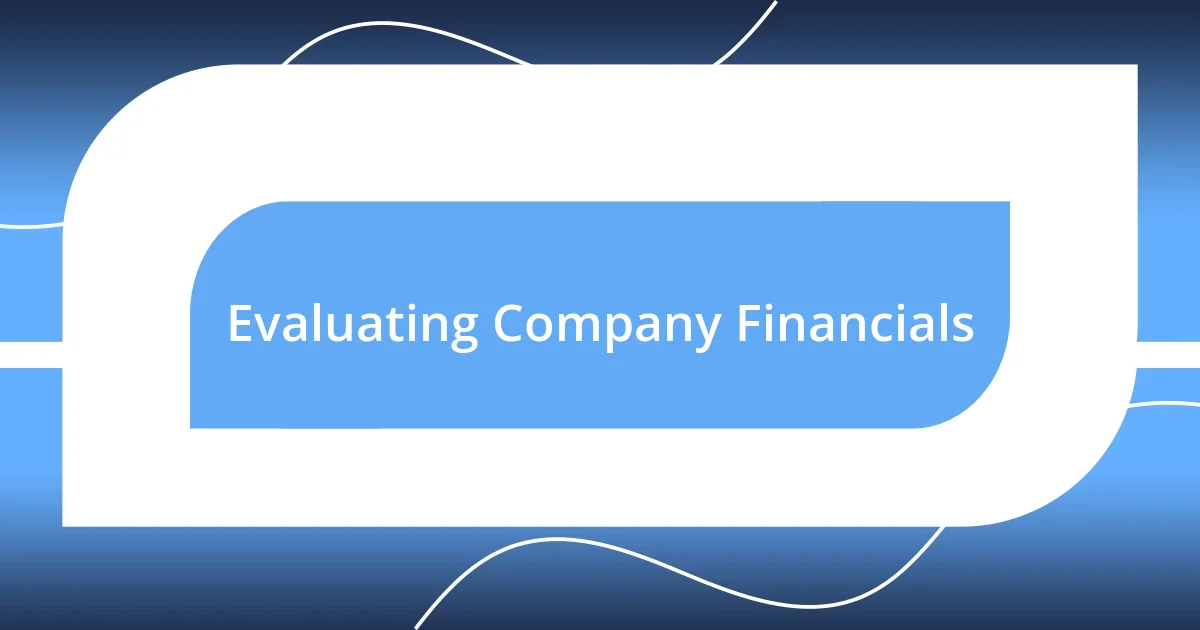 Evaluating Company Financials